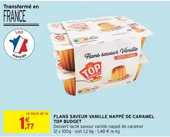 Intermarché Hyper FLANS SAVEUR VANILLE NAPPÉ DE CARAMEL TOP BUDGET offre