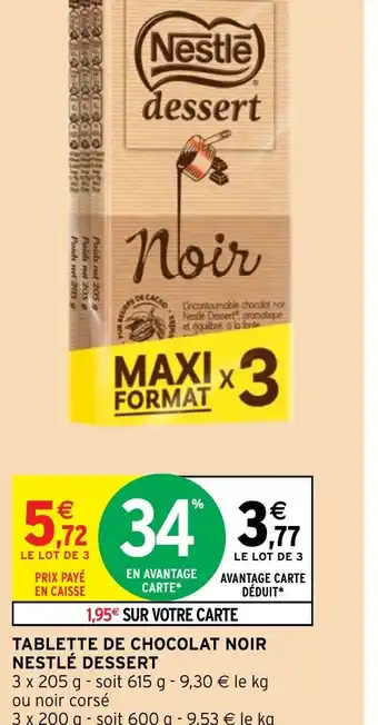 Intermarché Hyper TABLETTE DE CHOCOLAT NOIR NESTLÉ DESSERT offre