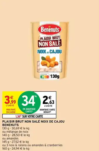 Intermarché Hyper PLAISIR BRUT NON SALÉ NOIX DE CAJOU BENENUTS offre