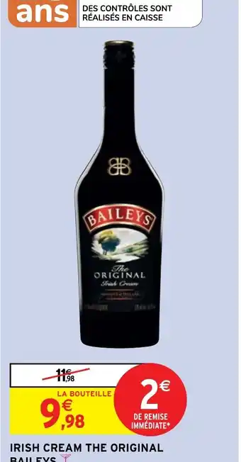 Intermarché Hyper IRISH CREAM THE ORIGINAL BAILEYS offre