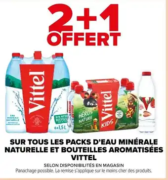 Carrefour Market SUR TOUS LES PACKS D'EAU MINÉRALE NATURELLE ET BOUTEILLES AROMATISÉES VITTEL offre