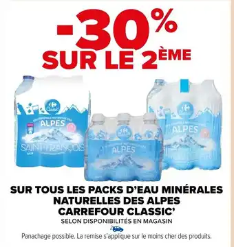 Carrefour Market SUR TOUS LES PACKS D'EAU MINÉRALES NATURELLES DES ALPES CARREFOUR CLASSIC' SELON DISPONIBILITÉS EN MAGASIN offre