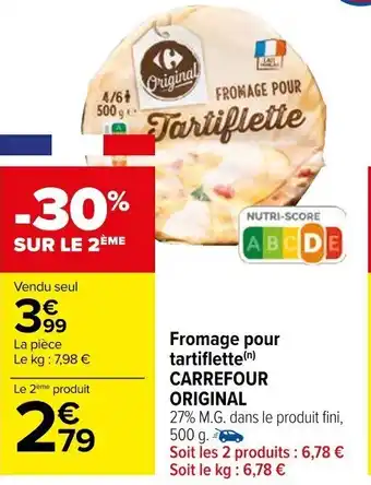 Carrefour Market Fromage pour tartiflette(n) CARREFOUR offre