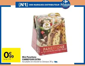 Carrefour Market Mini Panettone CARREFOUR EXTRA offre
