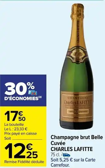 Carrefour Market Champagne brut Belle Cuvée CHARLES LAFITTE offre