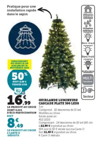 Hyper U GUIRLANDE LUMINEUSE CASCADE PLATE 300 LEDS offre