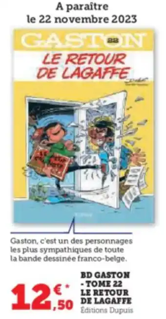 Hyper U BD GASTON - TOME 22 LE RETOUR DE LAGAFFE offre