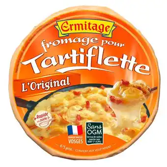 Ermitage fromage pour tartiflette l'original