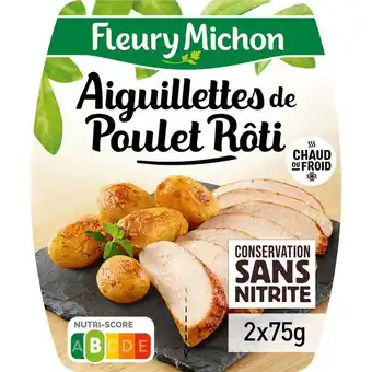 Carrefour Market Fleury michon aiguillettes de poulet rôti offre