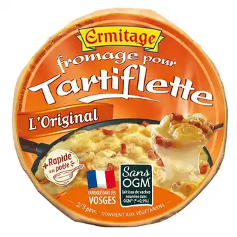 Carrefour Market Ermitage fromage pour tartiflette offre