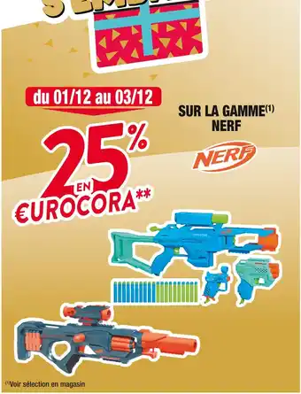 Nerf 25% en €urocora sur la gamme nerf