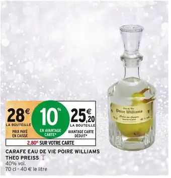 Intermarché Theo preiss carafe eau de vie poire williams offre
