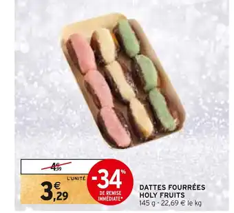 Intermarché Holy fruits dattes fourrées offre