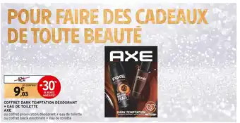 Intermarché Axe coffret dark temptation déodorant + eau de toilette offre