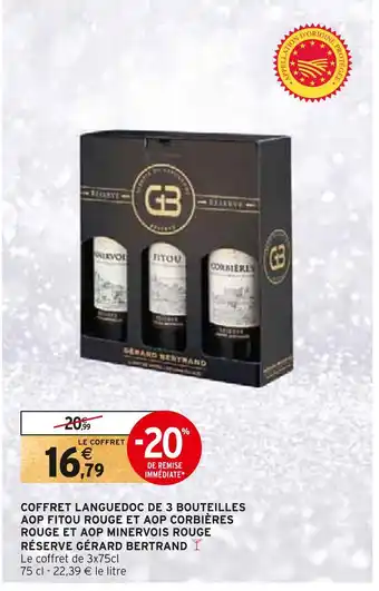 Intermarché Gérard bertrand coffret languedoc de 3 bouteilles aop fitou rouge et aop corbières rouge et aop minervois rouge réserve offre