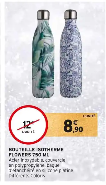 Intermarché Bouteille isotherme flowers 750 ml offre