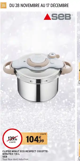 Intermarché Seb clipso minut eco respect cocotte- minute 7,5 l offre