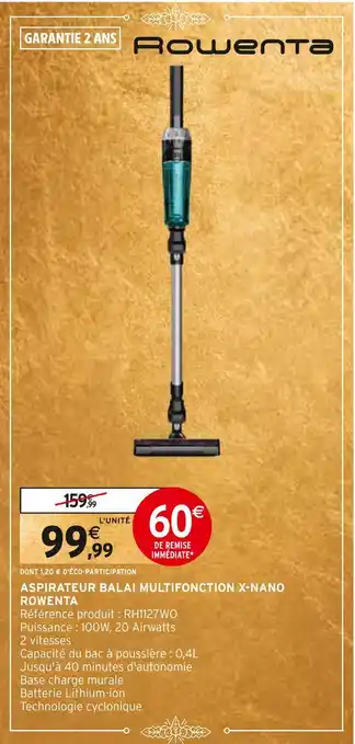 Intermarché Rowenta aspirateur balai multifonction x-nano rowenta offre
