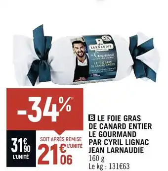 Petit Casino Jean larnaudie le foie gras de canard entier le gourmand par cyril lignac offre