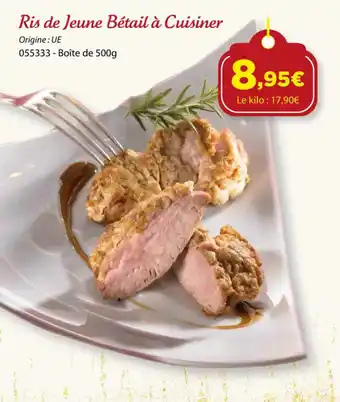 Gel 2000 Ris de Jeune Bétail à Cuisiner offre