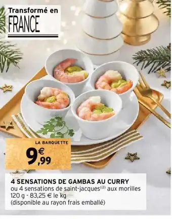 Intermarché 4 SENSATIONS DE GAMBAS AU CURRY offre