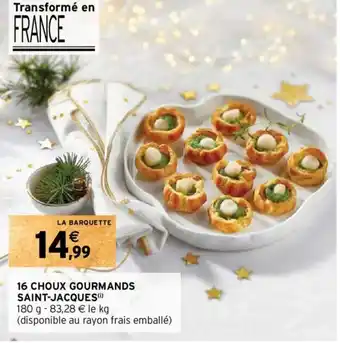 Intermarché 16 CHOUX GOURMANDS SAINT-JACQUES") offre