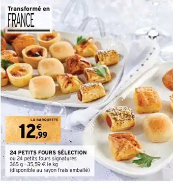Intermarché 24 PETITS FOURS SÉLECTION offre