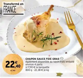 Intermarché CHAPON SAUCE FOIE GRAS offre