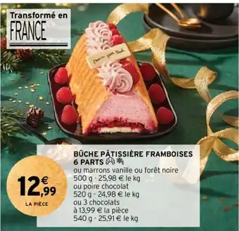 Intermarché BÛCHE PÂTISSIÈRE FRAMBOISES 6 PARTS* offre