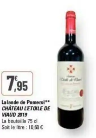 G20 Lalande de Pomerol** CHÂTEAU LETOILE DE VIAUD 2019 offre