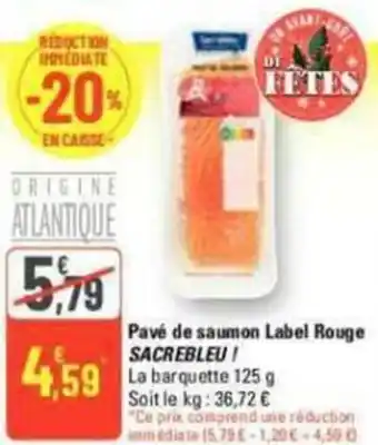 G20 Pavé de saumon Label Rouge SACREBLEU! offre