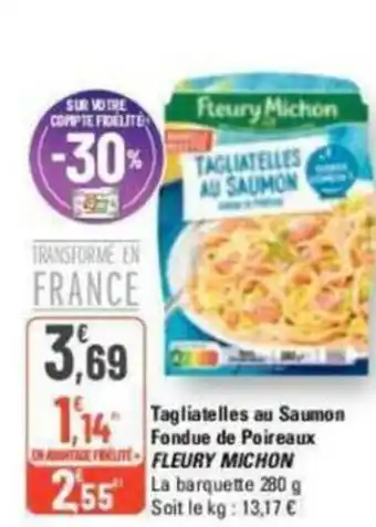 G20 Tagliatelles au Saumon Fondue de Poireaux Fleury Michon offre