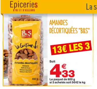 Grand Frais Amandes Décortiquées B&S offre
