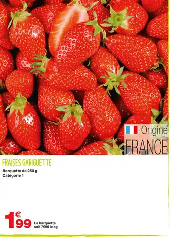 Grand Frais Fraises Gariguette offre