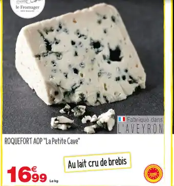 Grand Frais Roquefort Aop La Petite Cave offre