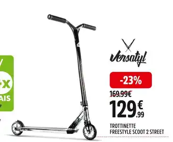 Intersport Versatyl trottinette freestyle scoot 2 street offre