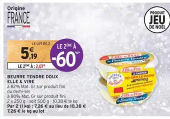 Intermarché Elle & vire beurre tendre doux offre