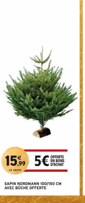 Intermarché Sapin nordmann 100/150 cm avec bûche offerte offre