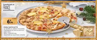 Intermarché Pizza tartiflette offre