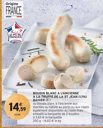 Intermarché Bahier boudin blanc a l'ancienne a la truffe de la st jean (1,1%) offre