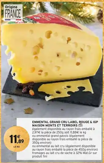 Intermarché Maison monts et terroirs emmental grand cru label rouge & igp offre