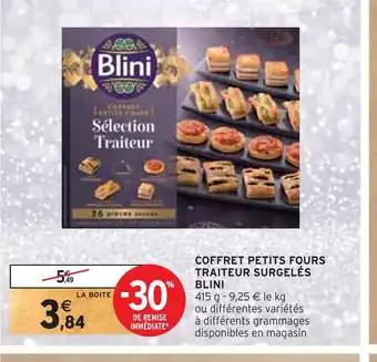 Intermarché Blini coffret petits fours traiteur surgelés offre