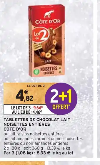 Intermarché Côte d'or tablettes de chocolat lait noisettes entières offre