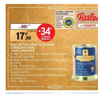 Intermarché Jean larnaudi bloc de foie gras de canard l'emblématique offre