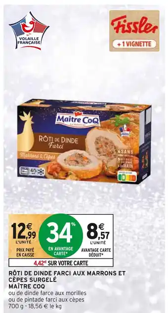Intermarché Maître coq rôti de dinde farci aux marrons et cèpes surgelé offre