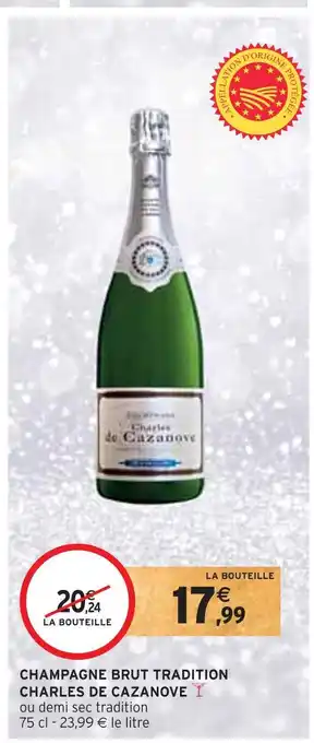Intermarché Charles de cazanove champagne brut tradition offre