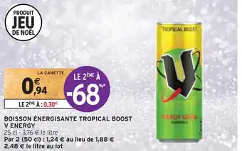 Intermarché V energy boisson énergisante tropical boost offre