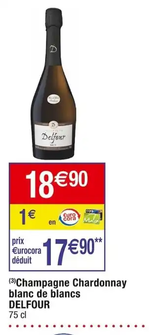 Cora x Carrefour Champagne Chardonnay blanc de blancs offre