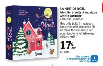 E.Leclerc LA NUIT DE NOËL Mon livre boîte à musique Amélie Laffaiteur offre