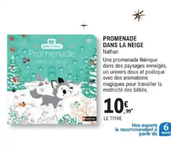 E.Leclerc PROMENADE DANS LA NEIGE Nathan offre